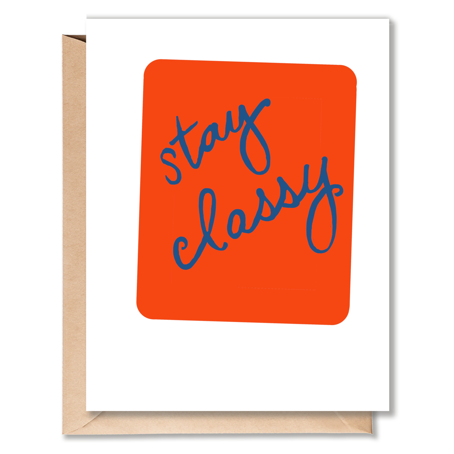 Greeting card with a red rounded square and blue cursive text that reads “stay classy”