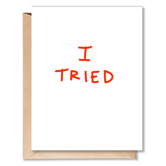 Greeting card with 'I TRIED' text in red on a white background