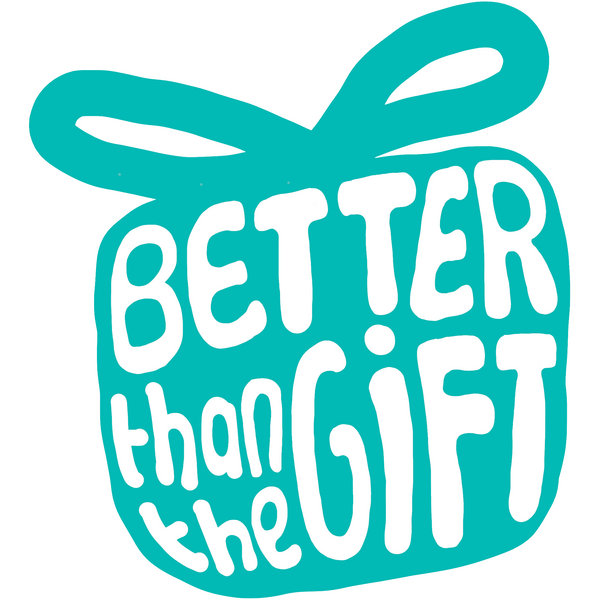 Better Than The Gift