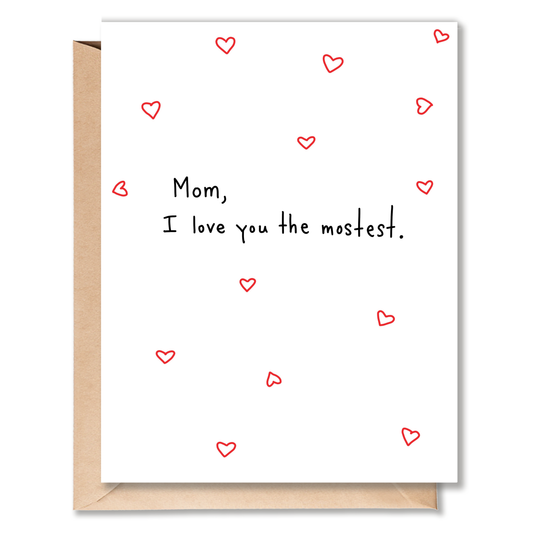 I LOVE YOU THE MOSTEST CARD