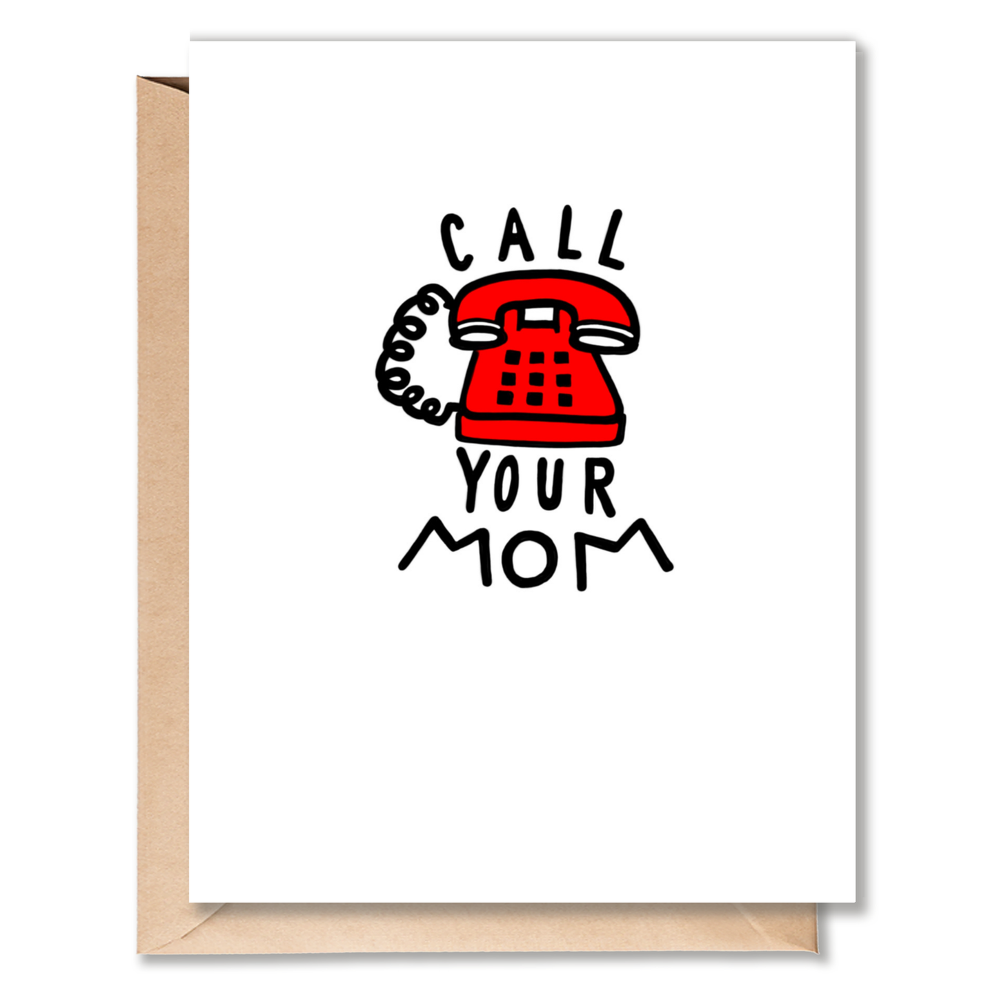 Call Your Mom Greeting Card
