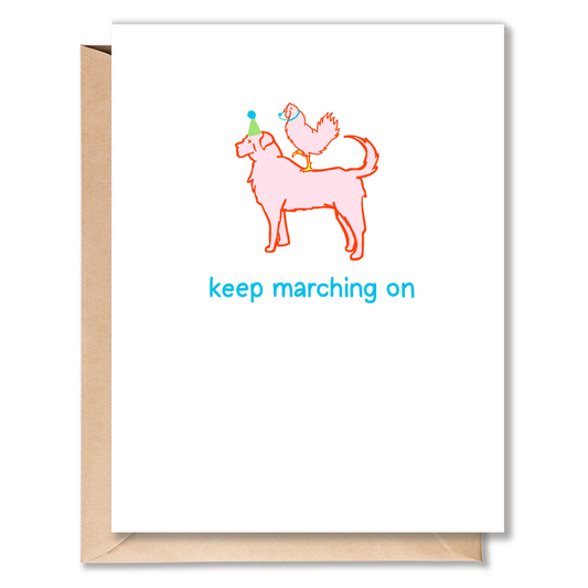 Keep Marching On Greeting Card