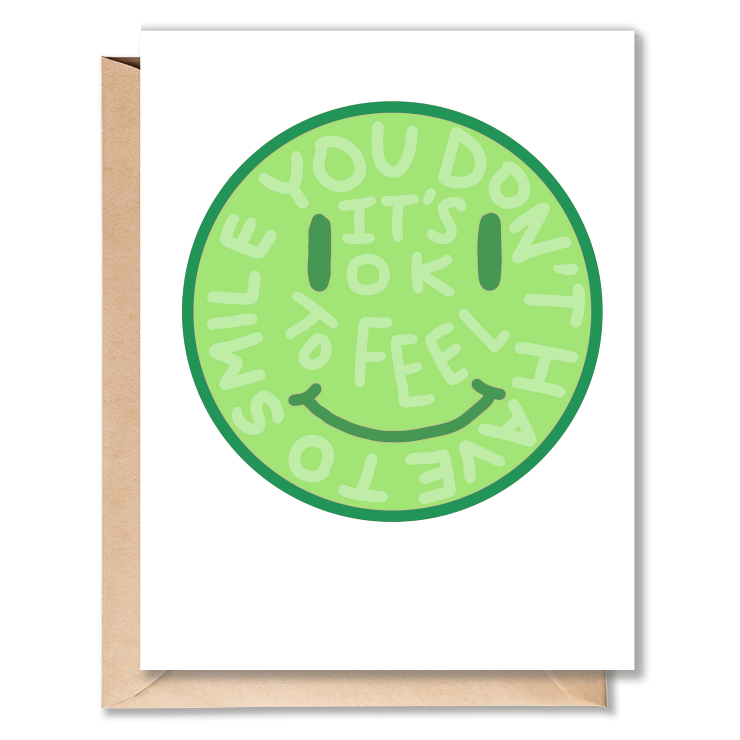 You Don't Have to Smile Greeting Card